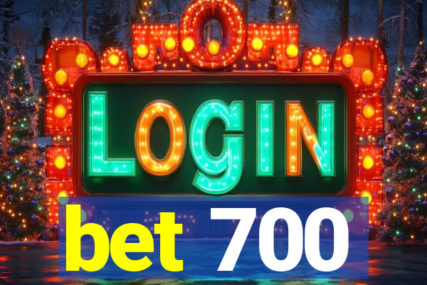 bet 700